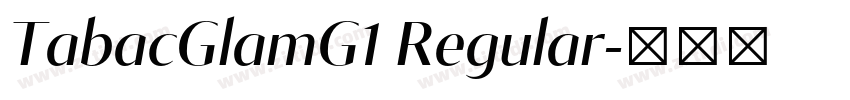 TabacGlamG1 Regular字体转换